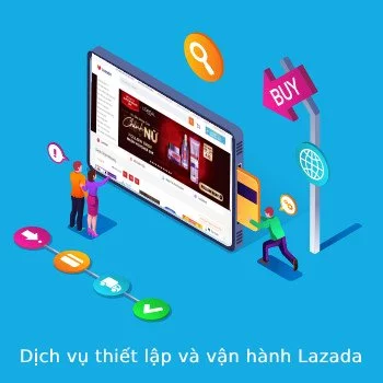 Dịch Vụ Xây Dựng Và Vận Hành Gian Hàng TMĐT Lazada