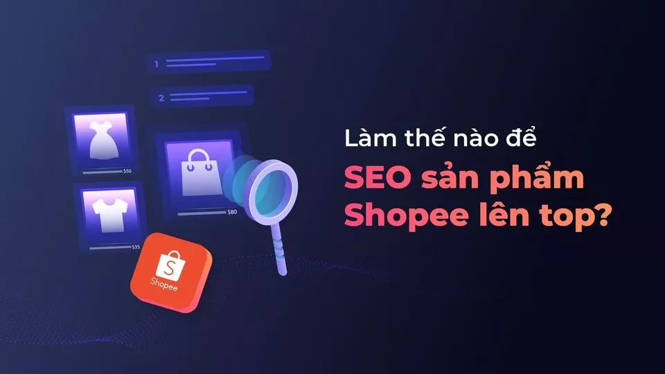 [Hướng dẫn] Cách SEO gian hàng Shopee