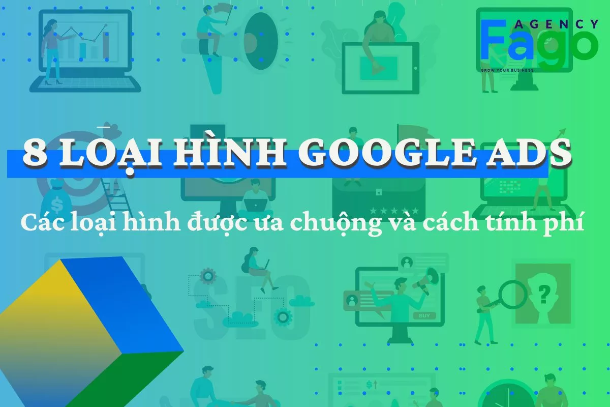 Các loại hình thức quảng cáo Google Adwords - Update 2021