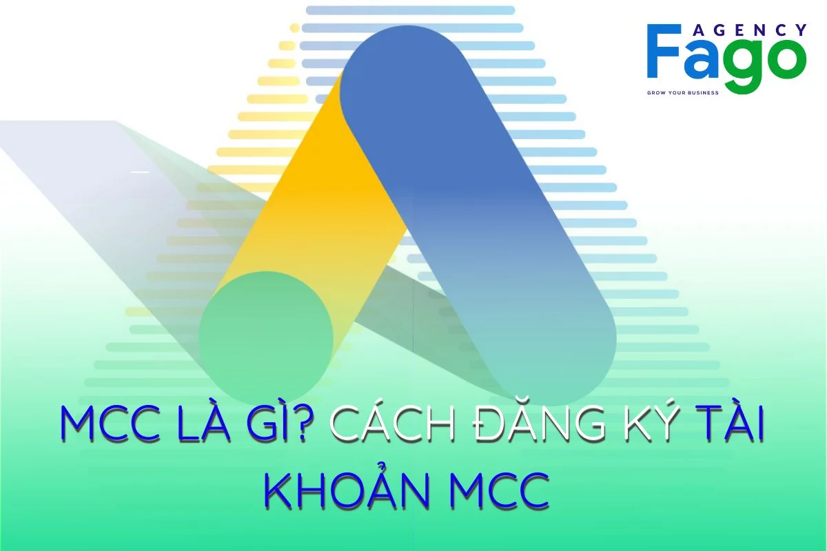 MCC là gì? Cách đăng ký tài khoản Google Adwords MCC