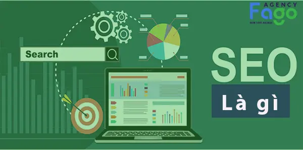 SEO là gì? Tại sao SEO lại quan trọng đối với Doanh nghiệp?